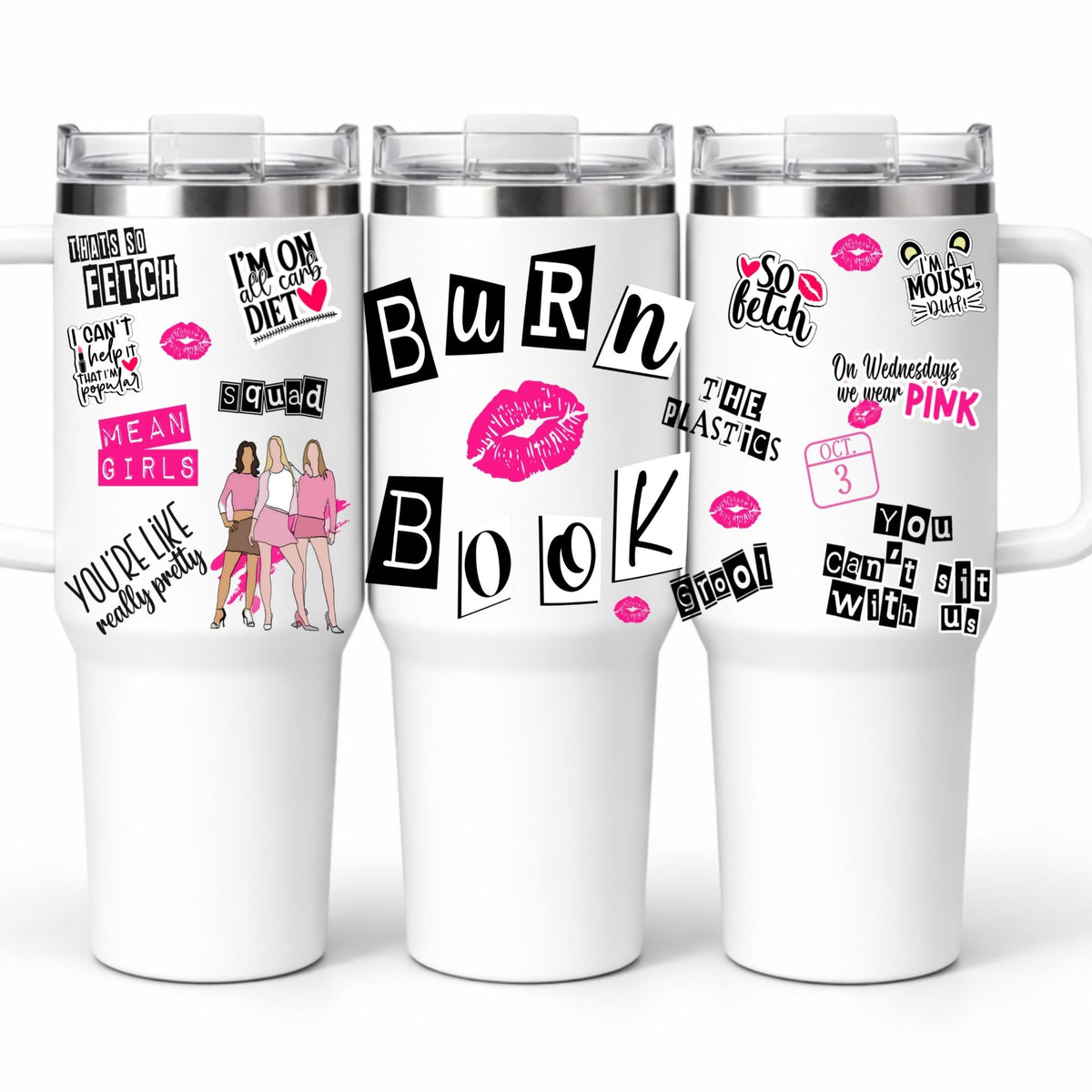 D-1542 MEAN GIRLS 40 OZ WRAP 11"W X 5"H