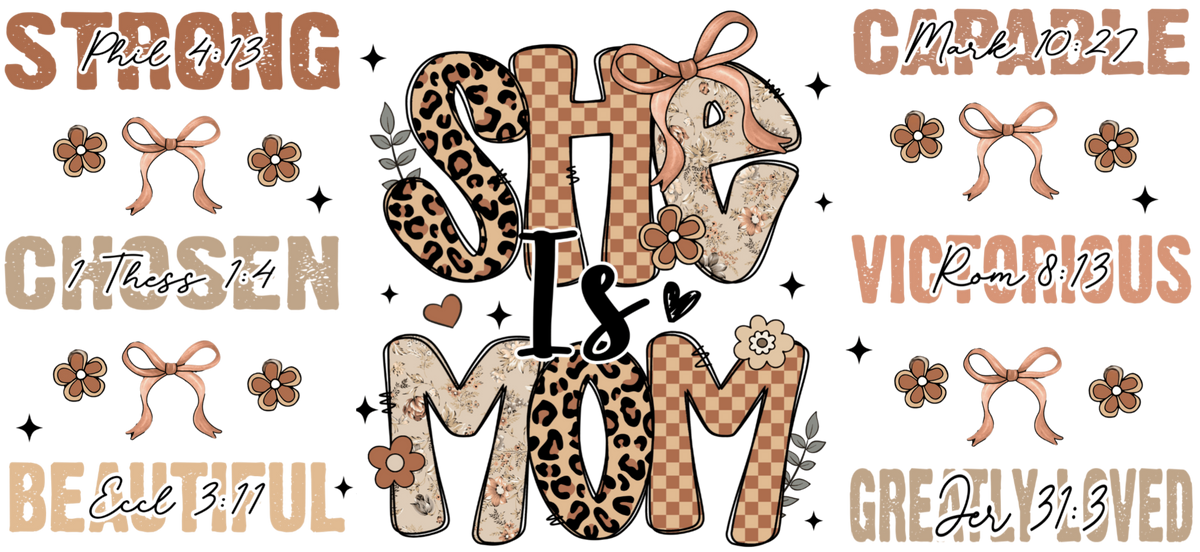 D-30-100 SHE IS MOM 40 OZ WRAP 11"W X 5"H