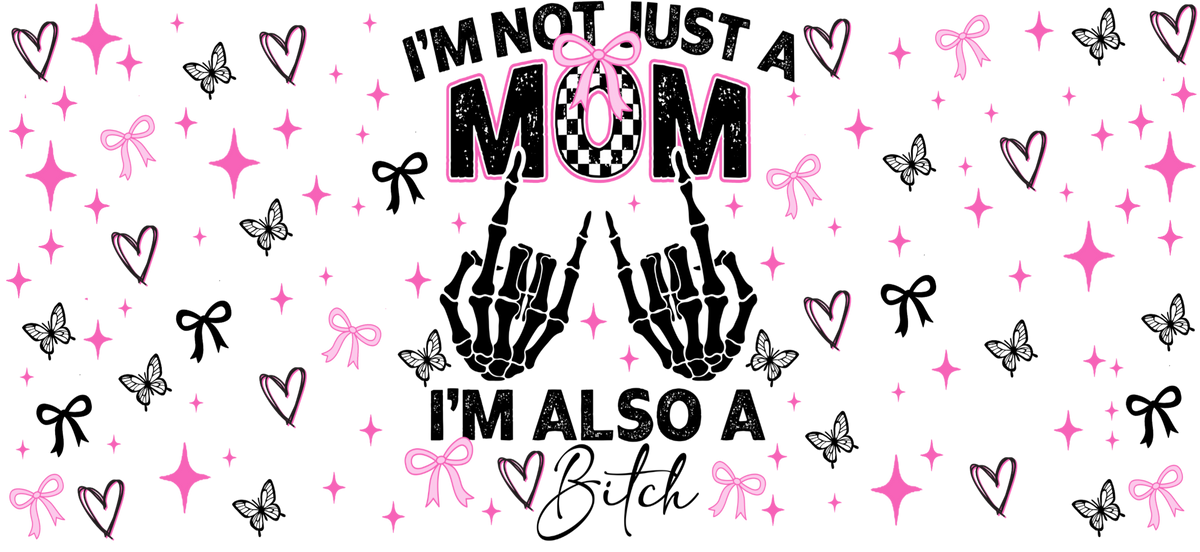 D-30-101 MOM BITCH 40 OZ WRAP 11"W X 5"H