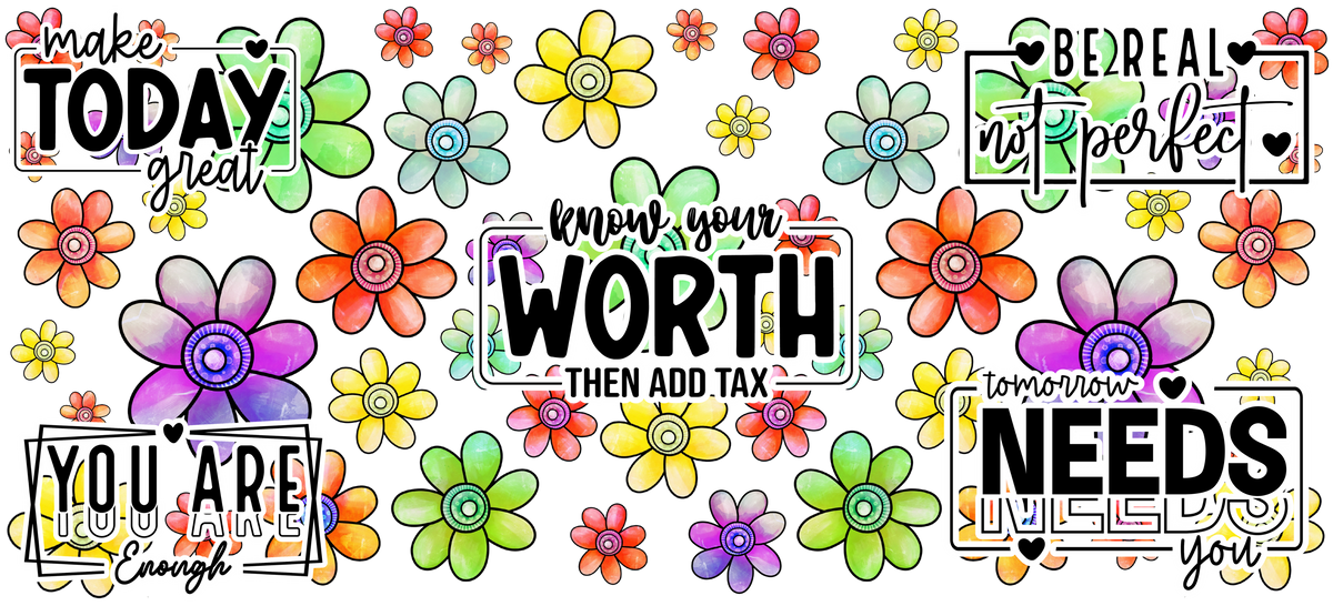 D-1557 KNOW YOUR WORTH 40 OZ WRAP 11"W X 5"H