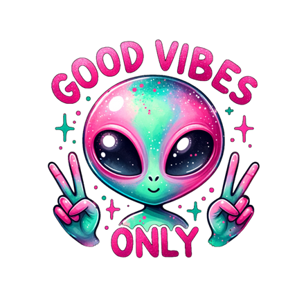 A-1102 GOOD VIBES ALIEN  3.75"w x 3.75"h