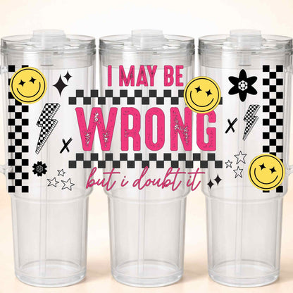 D-1148 WRONG 40 OZ WRAP 11"W X 5"H