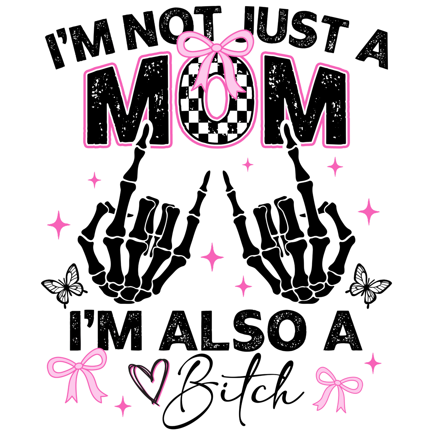 A-1258 MOM BITCH  3.75"W X 4.5"H