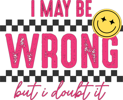 A-1148  WRONG / DOUBT IT  3.75"w x 3.25"h