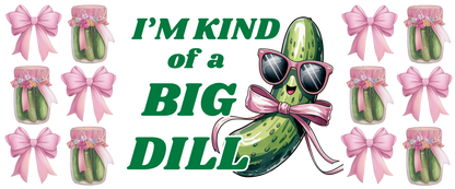 B-1523 BIG DILL  9"w x 4"h