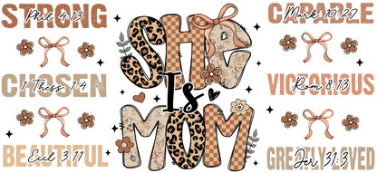 D-30-100 SHE IS MOM 40 OZ WRAP 11"W X 5"H